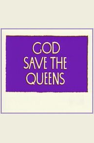 Watch God Save the Queens
