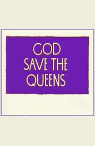 Watch God Save the Queens