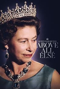 Watch Queen Elizabeth II: Above All Else