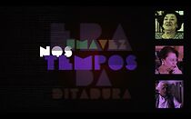 Watch Era uma vez nos tempos da Ditadura (Short 2015)
