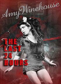 Watch The Last 24 Hours: Amy Winehouse