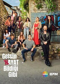 Watch Gelsin Hayat Bildiği Gibi