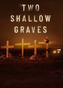 Watch Two Shallow Graves: The McStay Family Murders