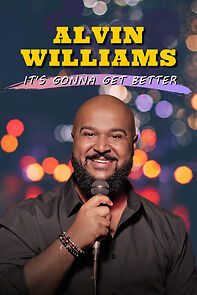 Watch Alvin Williams: It's Gonna Get Better (TV Special 2020)