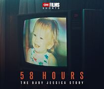 Watch 58 Hours: The Baby Jessica Story (Short 2021)