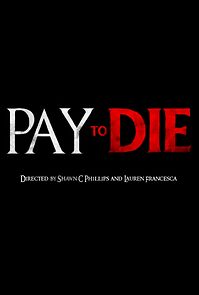 Watch Pay to Die