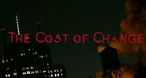 Watch The Cost of Change (Short 2017)