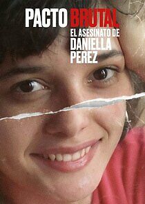 Watch Pacto Brutal: O Assassinato de Daniella Perez