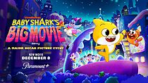Watch Baby Shark's Big Movie!