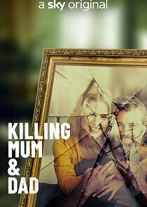 Watch Killing Mum & Dad
