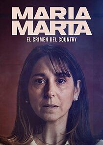Watch María Marta: El crimen del country