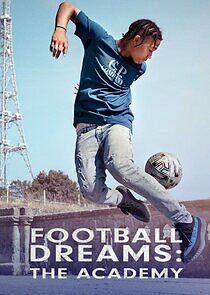 Watch Football Dreams: The Academy