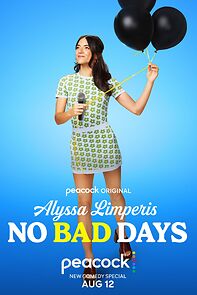 Watch Alyssa Limperis: No Bad Days (TV Special 2022)