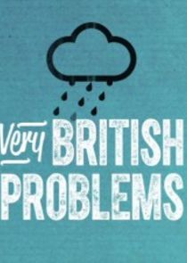 Watch Very British Problems