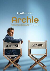 Watch Archie: the man who became Cary Grant