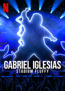 Watch Gabriel Iglesias: Stadium Fluffy (TV Special 2022)