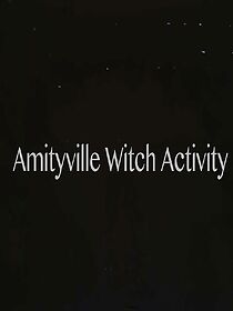 Watch Amityville Witch Activity (Short 2018)
