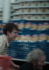 Watch Not Dark Yet (Short 2022)