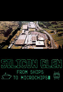 Watch Silicon Glen: From Ships to Microchips