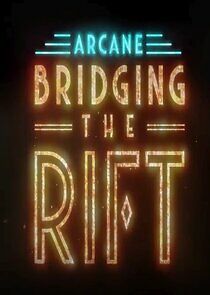Watch Arcane: Bridging the Rift