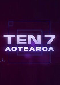 Watch Ten 7 Aotearoa