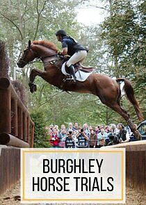 Watch Equestrian: Burghley Horse Trials