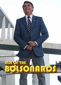 Watch The Boys from Brazil: Rise of the Bolsonaros