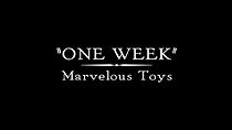 Watch One Week: Marvelous Toys