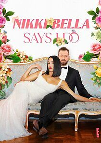 Watch Nikki Bella Says I Do