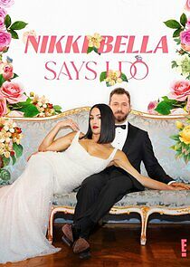 Watch Nikki Bella Says I Do