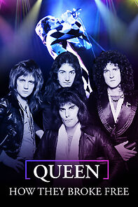 Watch Queen: How they Broke Free