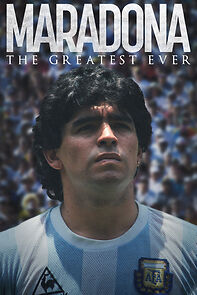 Watch Maradona: The Greatest Ever