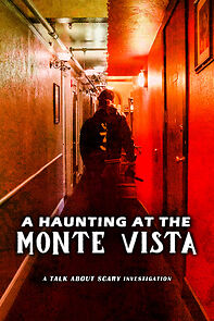 Watch A Haunting at the Monte Vista