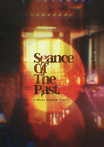 Watch Seance of the Past (Short 2022)