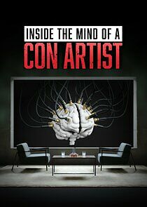 Watch Inside the Mind of a Con Artist