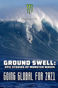 Watch Ground Swell: Epic Stories of Monster Waves