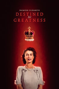 Watch Princess Elizabeth: Destined for Greatness