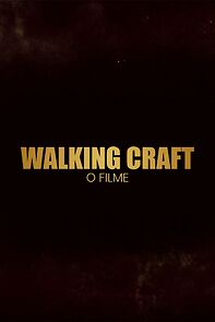 Watch Walking Craft - O Filme