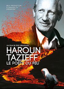 Watch Haroun Tazieff, le poète du feu