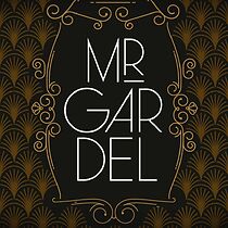 Watch Mr Gardel