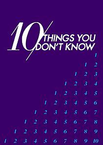 Watch 10 Things You Don't Know