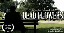 Watch Dead Flowers (Short 2014)