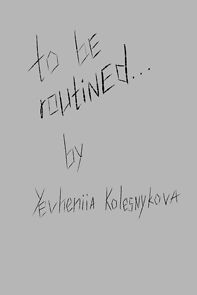 Watch To Be Routined... (Short 2022)