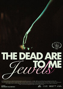 Watch The Dead Are Jewels to Me (Short 2021)