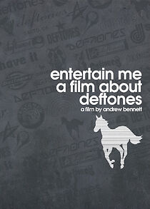 Watch Entertain Me: A Film About Deftones