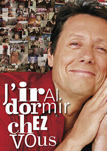 Watch J'Irai Dormir Chez Vous