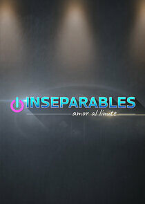 Watch Inseparables: Amor al límite