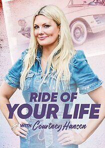 Watch Ride of Your Life with Courtney Hansen