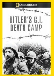 Watch Hitler's G.I. Death Camp