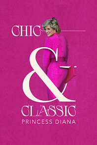 Watch Chic & Classic: Princess Diana